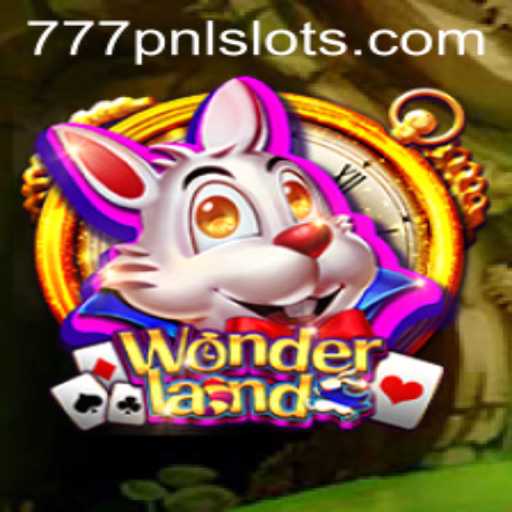 Discover the Enchanting World of Wonderland: A Journey Through 777PNL